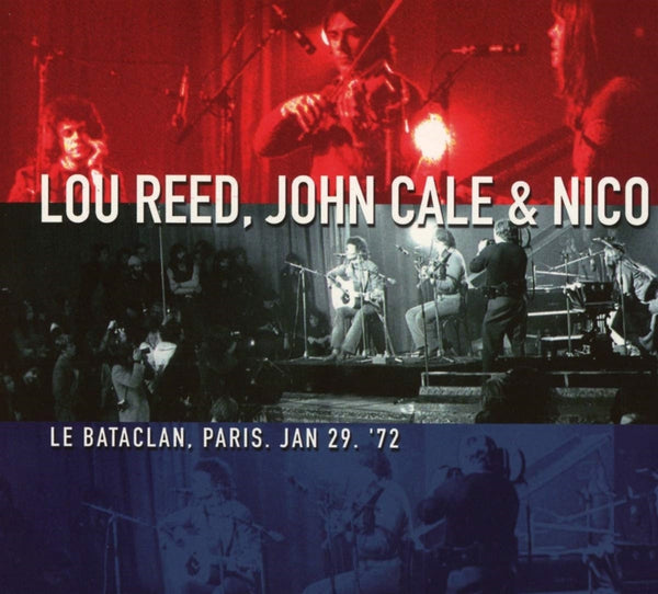 LE BATACLAN, PARIS, JAN 29, ‘72  by LOU REED, JOHN CALE & NICO  Compact Disc Double  SPYCD3003
