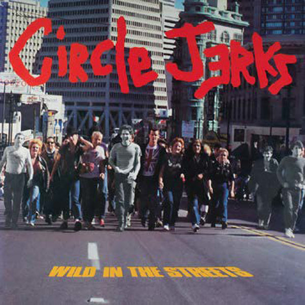 WILD IN THE STREETS 40TH ANNIVERSARY EDITION  by CIRCLE JERKS Vinyl LP  TR003