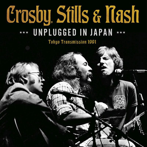 UNPLUGGED IN JAPAN by CROSBY, STILLS & NASH Compact Disc  WKMCD013