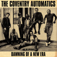 DAWNING OF A NEW ERA  by COVENTRY AUTOMATICS AKA THE SPECIALS  Compact Disc Digi  WMM5116M