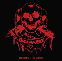 DECONTROL - THE SINGLES  by DISCHARGE  Compact Disc Digi  WW0083CD