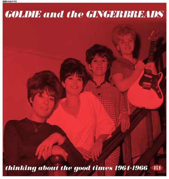 THINKING ABOUT THE GOOD TIMES 1964-1966 by GOLDIE AND THE GINGERBREADS Vinyl LP  XXQLP072