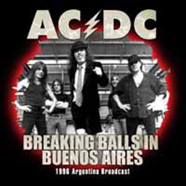 BREAKING BALLS IN BUENOS AIRES  by AC/DC  Compact Disc  ZCCD087