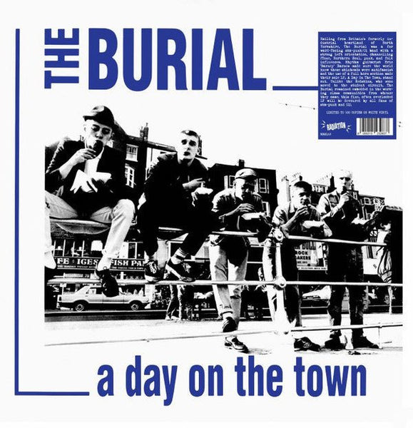 A Day On The Town (White Vinyl) Artist BURIAL Format:LP Label:RADIATION REISSUES Catalogue No:RRS163 - punk to funk heaven