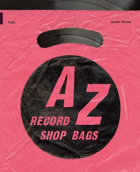 A - Z Of British Record Shop Bags (RSD 2022) book - punk to funk heaven