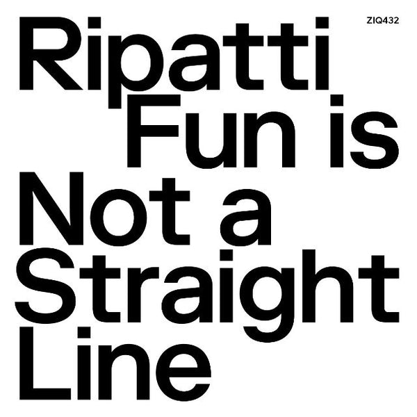 Ripatti Fun Is Not A Straight Line  Planet Mu LP Clear Vinyl         ZIQ432
