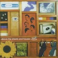ABOVE THE STREETS AND HOUSES by ACRYLIC TONES, THE Vinyl LP DRLP014 - punk to funk heaven