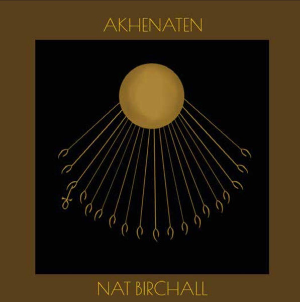 Akhenaten Artist NAT BIRCHALL Format:LP Label:ANCIENT ARCHIVE OF SOUND - punk to funk heaven
