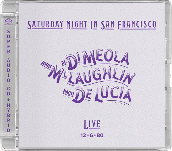 Al Di Meola, John McLaughlin, Paco De Lucía ‎– Saturday Night In San Francisco Label: Impex Records ‎– IMP8324 Format: SACD, Hybrid - punk to funk heaven