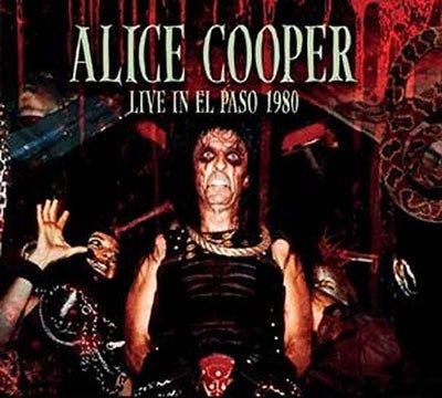 ALICE COOPER LIVE IN EL PASO 1980 (2CD) COMPACT DISC DOUBLE - punk to funk heaven