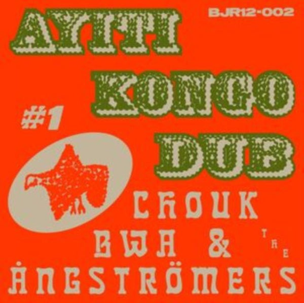 Ayiti Kongo Dub Artist Chouk Bwa & The Angstromers Format:Vinyl / 12" EP Label:Les Disques Bongo Joe Catalogue No:BJR12002LP - punk to funk heaven