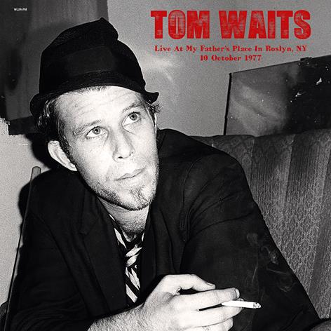 Tom Waits Live At My Father's Place In Roslyn NY 2LP October 10 1977 2 x lp   pre order