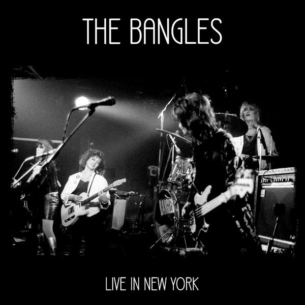 BANGLES, THE LIVE IN NEW YORK COMPACT DISC - punk to funk heaven