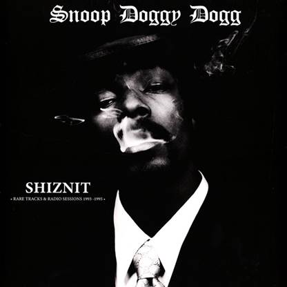 Snoop Doggy Dogg  Shiznit   Rare Tracks & Radio Sessions 1993-1995   VINYL LP  TVPA1307