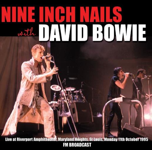 NINE INCH NAILS w/ DAVID BOWIE - Live at Riverport Amphitheater, Maryland Heights, St Louis, Monday 11th October 1995 FM BROADCAST  Label: Mind Control - MIND796  FORMAT: DOUBLE VINYL LP