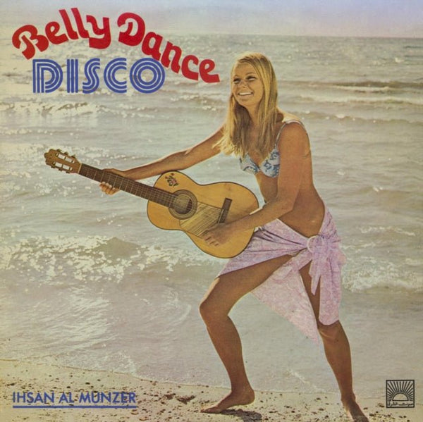 Belly Dance Disco Artist Ihsan Al - Munzer Format:Vinyl / 12" Album Label:BBE Music Catalogue No:BBE528ALP - punk to funk heaven