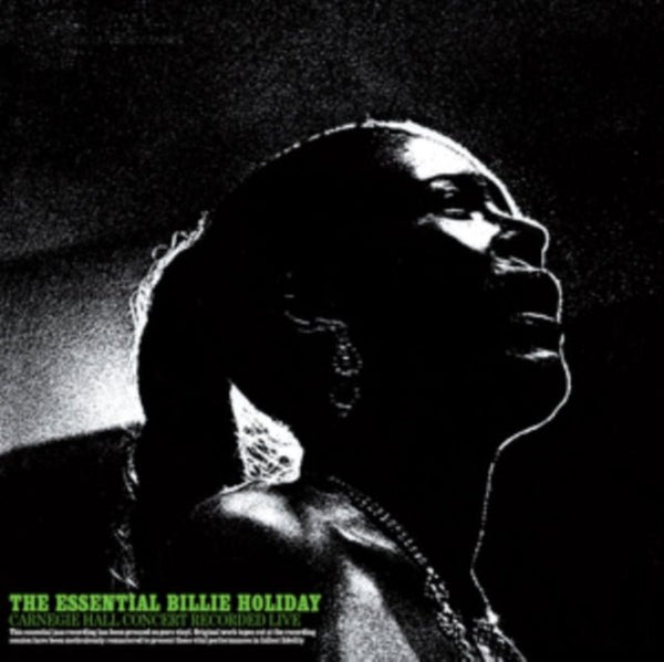 Billie Holiday The Essential Billie Holiday Carnegie Hall Concert (Vinyl) lp - punk to funk heaven