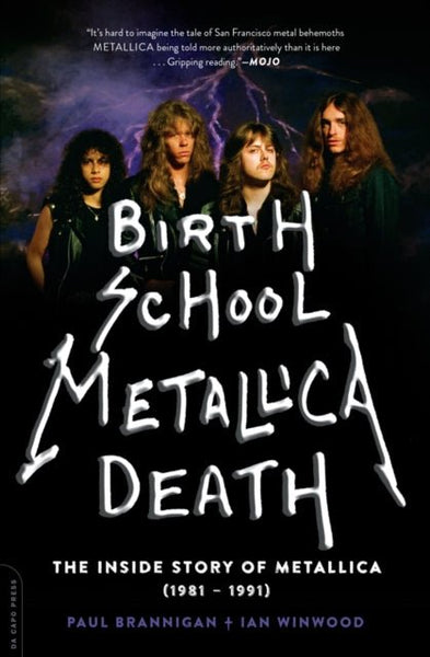 Birth School Metallica Death. The Inside Story Of Metallica book - punk to funk heaven