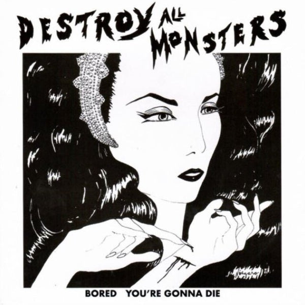 Bored / You're Gonna Die Artist DESTROY ALL MONSTERS Format:7" Vinyl Label:RADIATION REISSUES Catalogue No:RRS71006 - punk to funk heaven