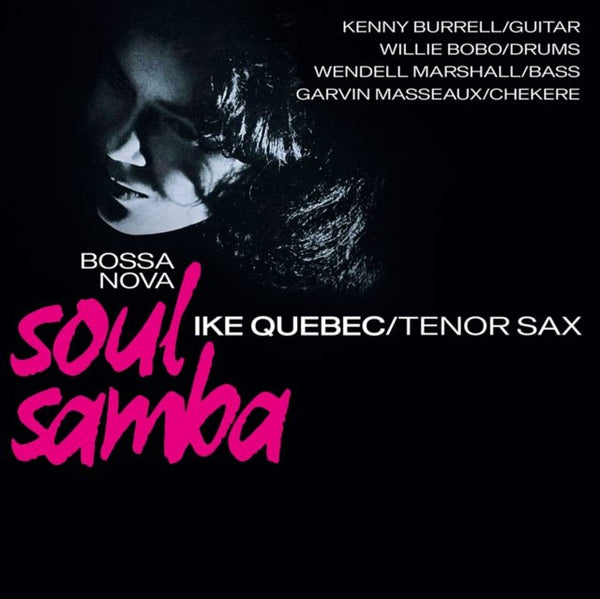 Bossa Nova Soul Samba Artist Ike Quebec Format:Vinyl / 12" Album (Clear vinyl) Label:Sowing Records Catalogue No:SOW036 - punk to funk heaven