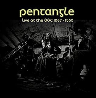 BROADCAST 1967 - 1969 (TOP OF THE POPS & TOP GEAR BBC SHOWS) by PENTANGLE - punk to funk heaven