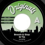 Cat: OG043 Artist : Q - Tip / Redman A: Breath & Stop B: Smash Sumthin’ Label : Originals Format : 7” black vinyl - punk to funk heaven