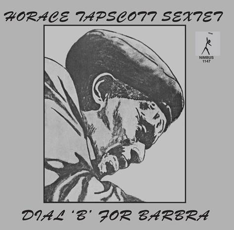 Horace Tapscott: Dial ‘B’ For Barbra  NS-1147 2 x vinyl lp nimbus west