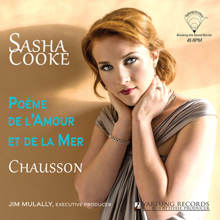 Sasha Cooke: Poeme de l'Amour et de la Mer  (180g 45RPM LP)  Label: Yarlung Records  Cat No: YARLP84179-45