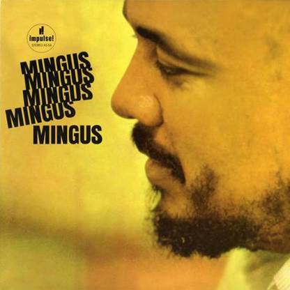 Charles Mingus - Mingus Mingus Mingus Mingus Mingus 2 x 180G 45RPM LP Impulse Acoustic Sounds Series AIPJ 54 - punk to funk heaven