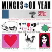 Charles Mingus ‎– Oh Yeah Speakers Corner Records ‎– SD 1377Vinyl LP - punk to funk heaven