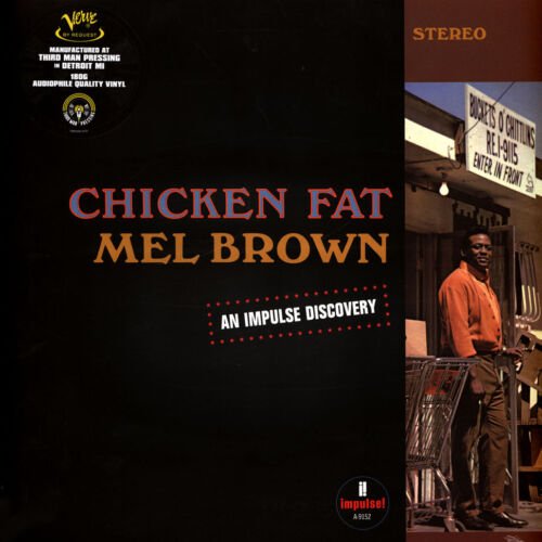 Chicken Fat Artist Mel Brown Format:Vinyl / 12" Album Label:Verve - punk to funk heaven