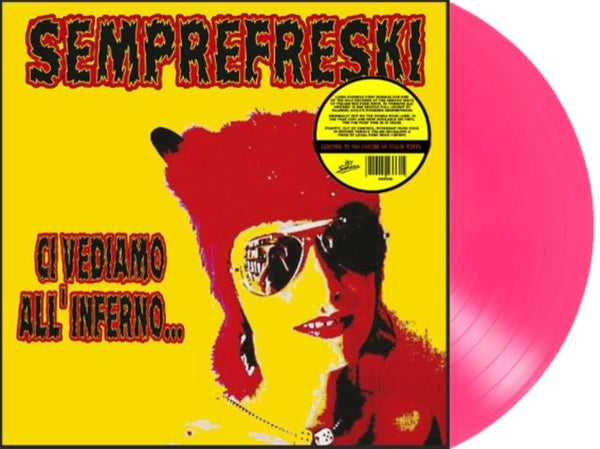 Ci Vediamo All'Inferno (Pink Vinyl) Artist SEMPREFRESKI Format:LP - punk to funk heaven