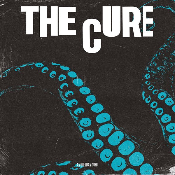 CURE, THE LIVE IN AMSTERDAM 1979 VINYL LP ICONICVR007 - punk to funk heaven