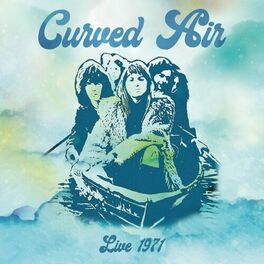 CURVED AIR LIVE IN THE UK 1971 (180G LIGHT GREEN VINYL) VINYL LP - punk to funk heaven