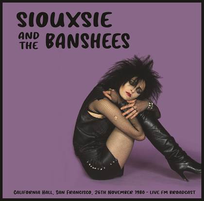 SIOUXSIE AND THE BANSHEES California Hall, San Francisco, 26th November 1980 - Live FM Broadcast vinyl lp MIND789