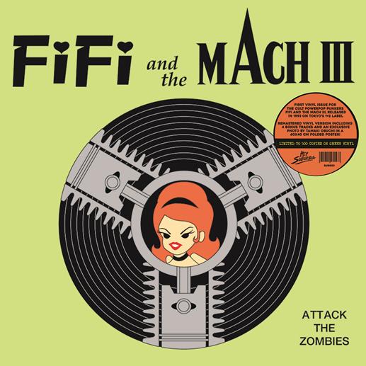 FIFI AND THE MACH 3  ATTACK THE ZOMBIES   GREEN VINYL LP + POSTER  HEY SUBURBIA SUB003