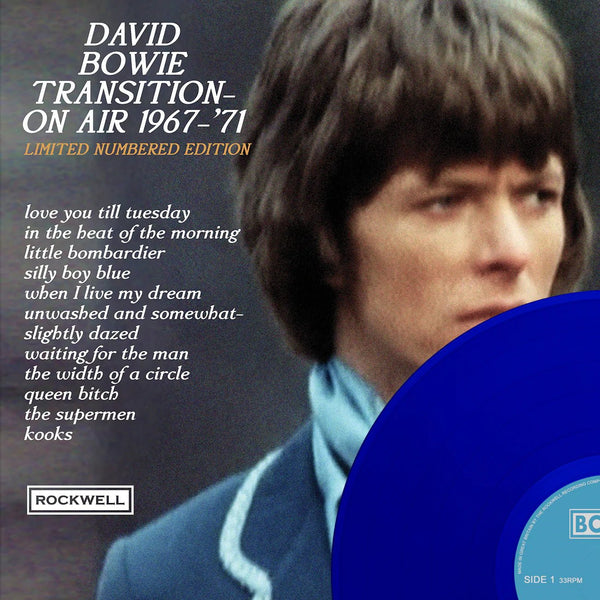 DAVID BOWIE TRANSITION ON AIR 1967 - ’71 Limited NUMBERED Edition of just 260 copies on 180g BLUE Vinyl - with ALTERNATE SLEEVE Label: ROCKWELL // Cat No RWLP069 - BLUE - punk to funk heaven