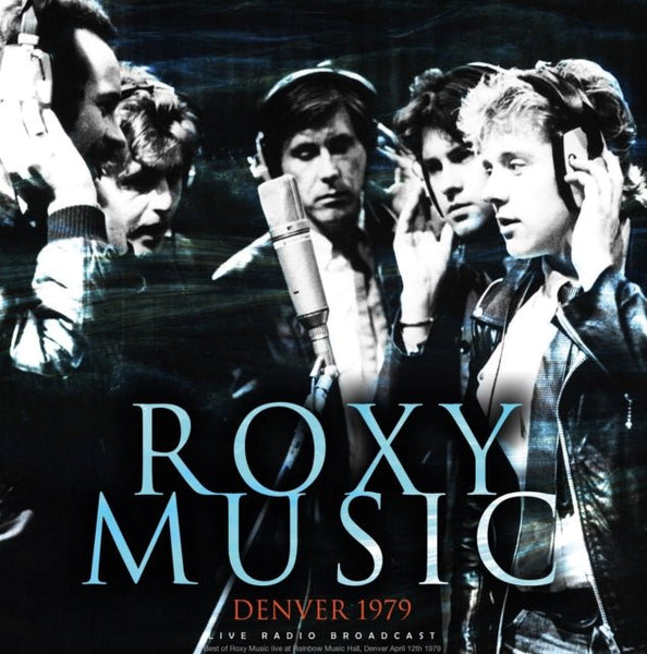 Denver 1979 Artist ROXY MUSIC Format:LP Label:CULT LEGENDS - punk to funk heaven