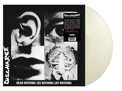 Discharge – Hear Nothing See Nothing Say Nothing Radiation Reissues RRS90CV WHITE VINYL LP GATEFOLD - punk to funk heaven