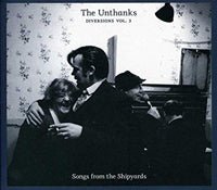 DIVERSIONS VOL.3: SONGS FROM THE SHIPYARDS by UNTHANKS, THE Compact Disc RRM011 - punk to funk heaven