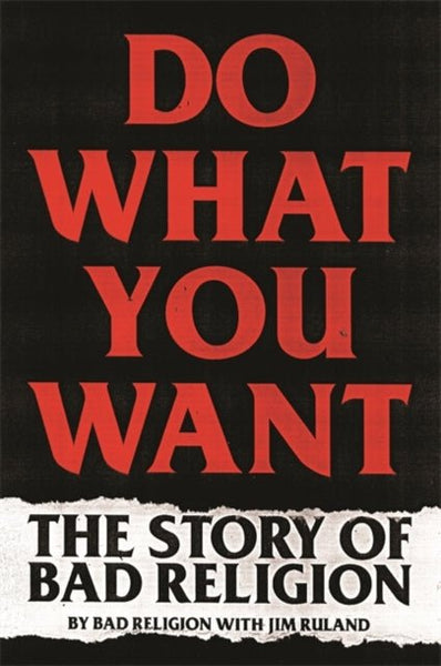 Do What You Want. The Story Of Bad Religion book - punk to funk heaven