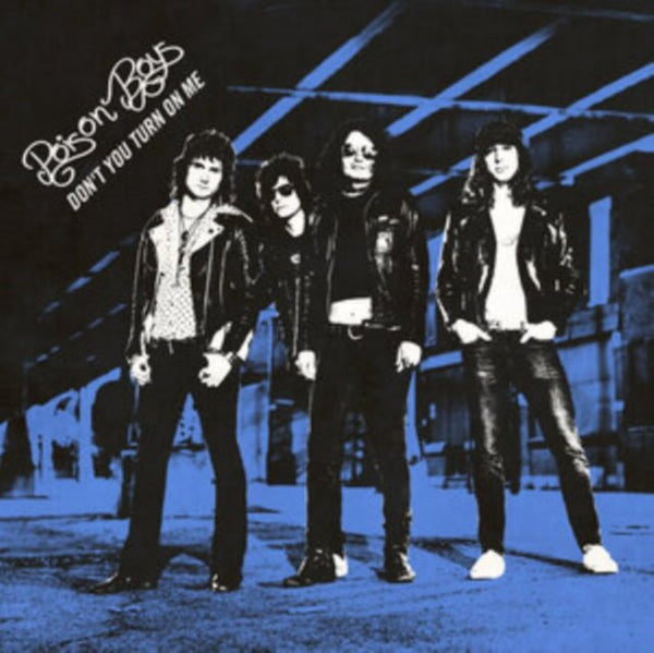 Don't You Turn On Me Artist Poison Boys Format:Vinyl / 12" Album (Limited Edition) Label:Golden Robot Records Catalogue No:RIOT047 - punk to funk heaven
