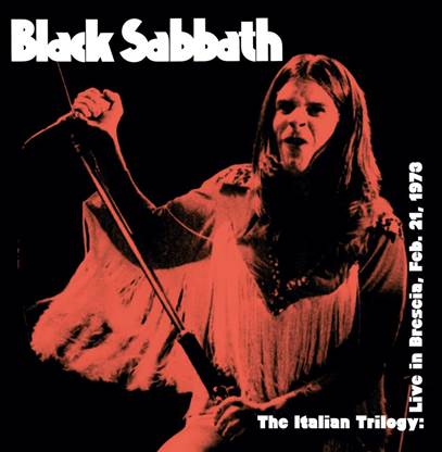 Black Sabbath – The Italian Trilogy: Live in Brescia, Feb. 21, 1973     DOUBLE VINYL LP   BSLV01