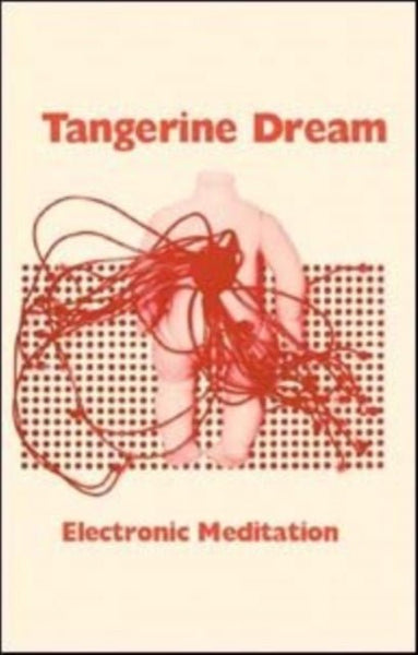 Electronic Meditation Artist TANGERINE DREAM Format:Cassette Label:RADIATION REISSUES Catalogue No:RADK7009 - punk to funk heaven