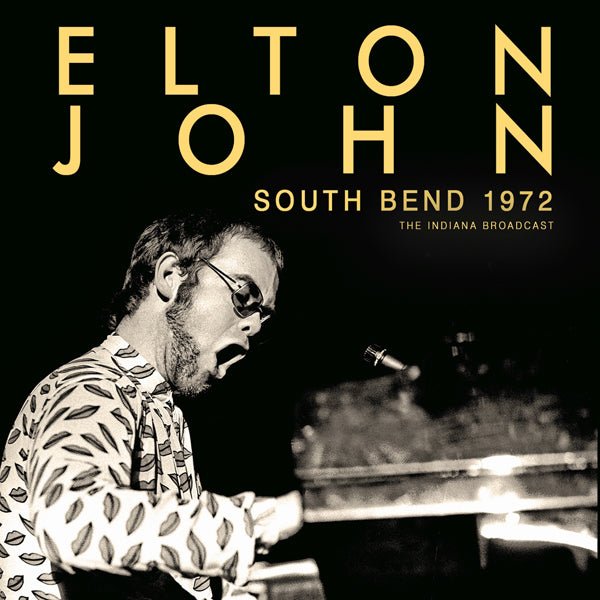 ELTON JOHN SOUTH BEND 1972 COMPACT DISC - punk to funk heaven