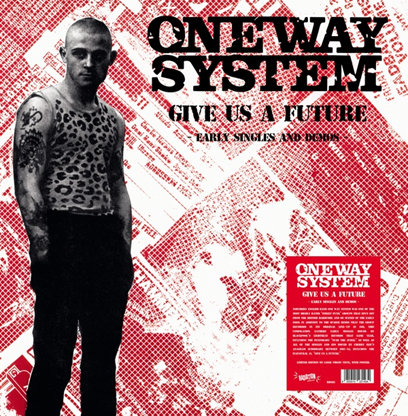 One Way System Lp One Way System Give Us A Future: Early Singles & Demos Radiation Reiss ...