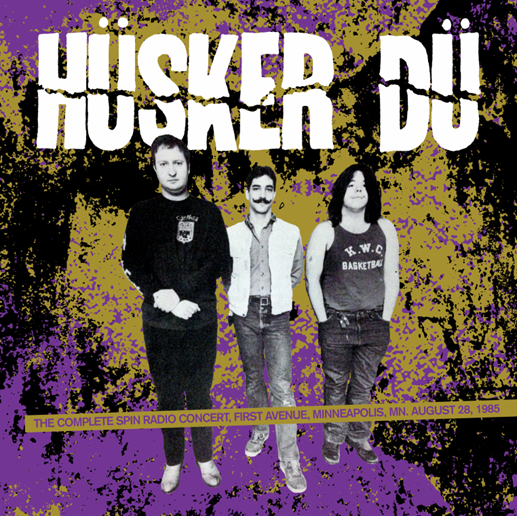 Hüsker Dü ‎– The Complete Spin Radio Concert-First Avenue, Minneapolis, MN. Aug. 28, 1985 Label: Radio Silence ‎– RSL 13002LP  VINYL LP