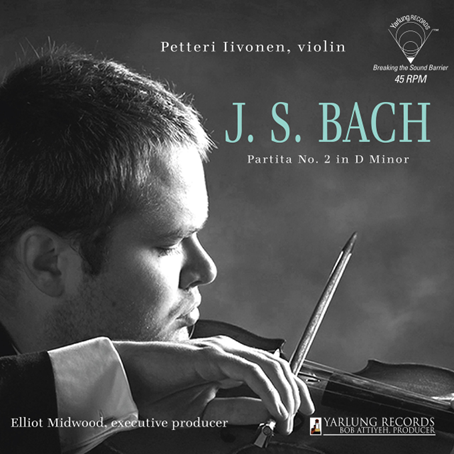 Petteri Iivonen: J.S. Bach Partita No. 2 in D Minor   (180g 45RPM LP)  Label: Yarlung Records  Cat No: YARLP84177-45