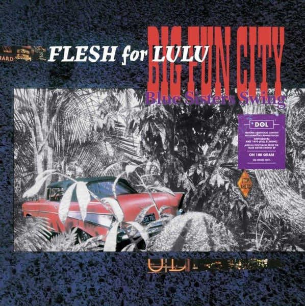 Flesh For Lulu ‎– Big Fun City Label: DOL ‎– DOL2005H - LMT Format: 2 × Vinyl LP - punk to funk heaven