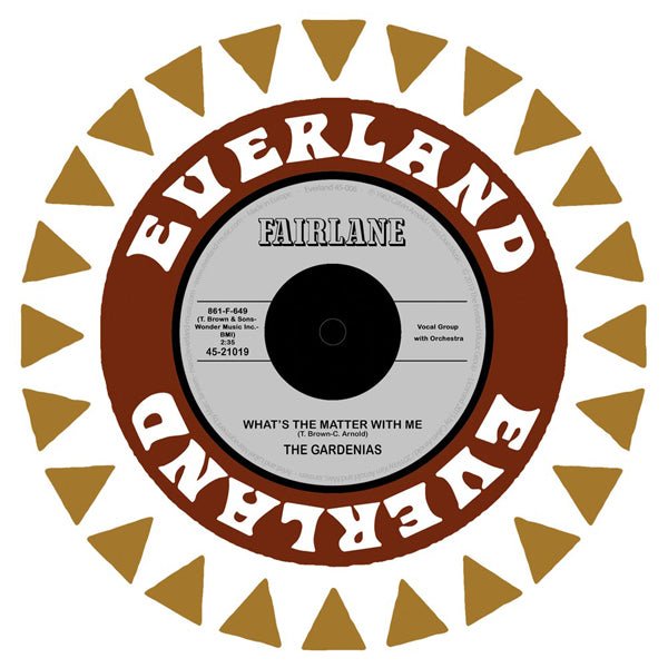 GARDENIAS, THE WHAT'S THE MATTER WITH ME VINYL 7" - punk to funk heaven